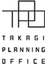 TAKAGI PLANNING OFFICE